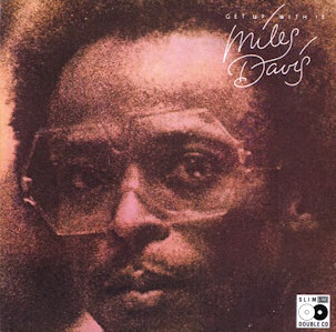 Miles Davis - Get Up With It